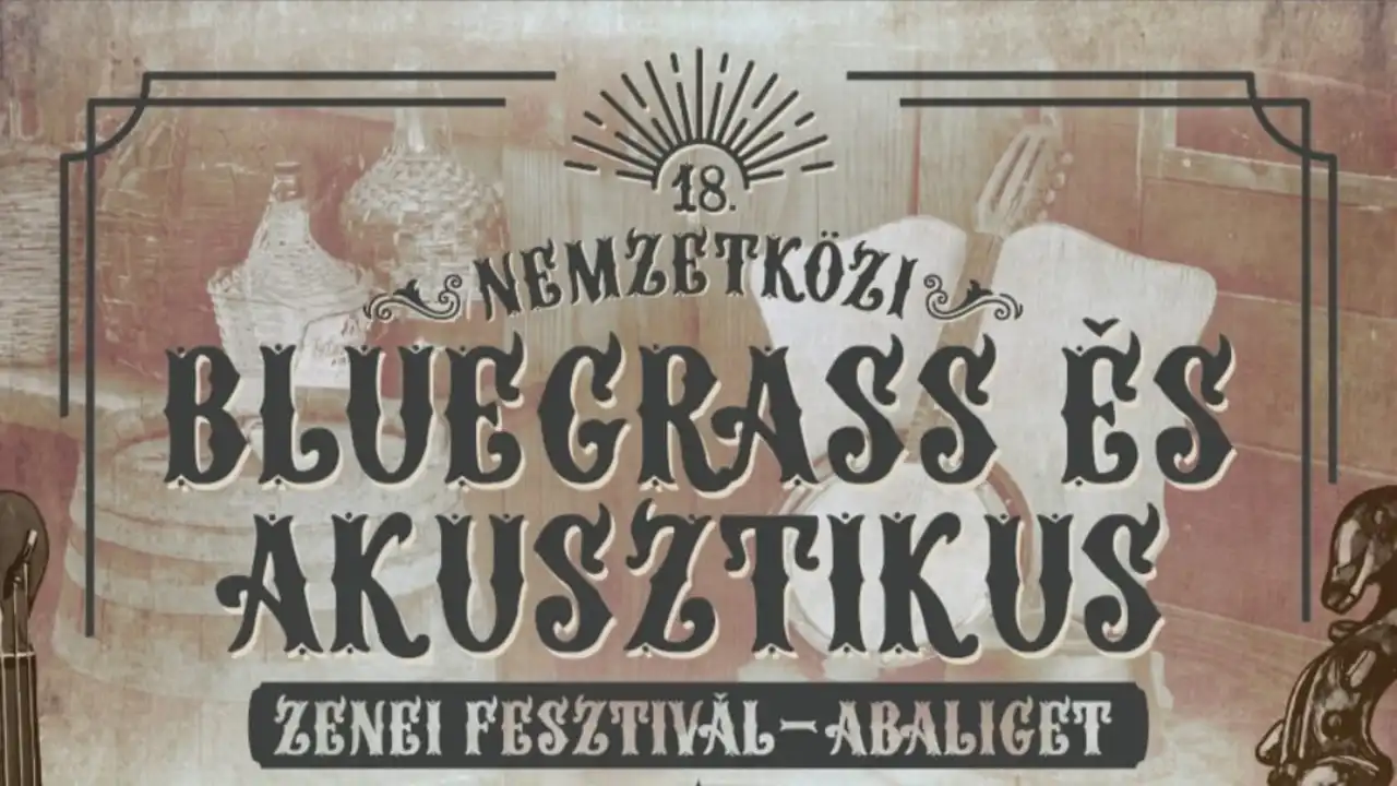 Nemzetközi Bluegrass és Akusztikus Zenei Fesztivál 2024 Abaliget